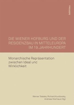 Cover Die Wiener Hofburg und der Residenzbau in Mitteleuropa im 19. Jahrhundert