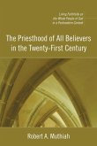 The Priesthood of All Believers in the Twenty-First Century