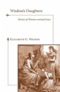 Wisdom's Daughters - Watson, Elizabeth G.