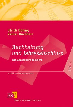 Buchhaltung und Jahresabschluss Mit Aufgaben und Lösungen - Döring, Ulrich und Rainer Buchholz