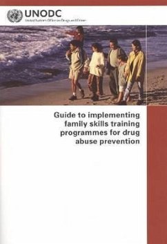 Guide to Implementing Family Skills Training Programmes for Drug Abuse Prevention - Nations, United