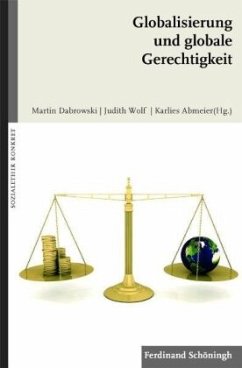 Globalisierung und globale Gerechtigkeit - Abmeier, Karlies / Dabrowski, Martin / Wolf, Judith (Hrsg.)
