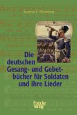 Die deutschen Gesang- und Gebetbücher für Soldaten und ihre Lieder