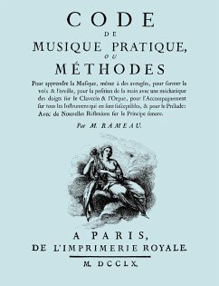 Code de Musique Pratique, ou Methodes. (Facsimile 1760 edition). - Rameau, Jean-Philippe