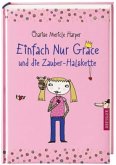 Einfach Nur Grace und die Zauber-Halskette