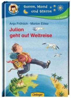 Julian geht auf Weltreise - Fröhlich, Anja