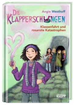Klassenfahrt und rosarote Katastrophen / Die Klapperschlangen Bd.3 - Westhoff, Angie