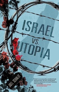 Israel vs. Utopia - Schalit, Joel