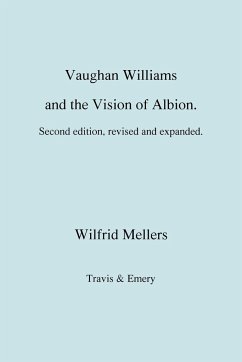 Vaughan Williams and the Vision of Albion. (Second Revised Edition). - Mellers, Wilfrid