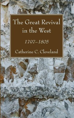 The Great Revival in the West - Cleveland, Catherine C.