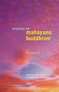 Visions of Mahayana Buddhism - Nagapriya