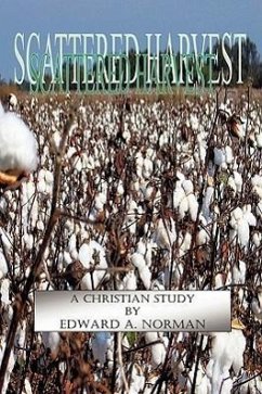Scattered Harvest - Norman, Edward A.