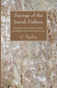 Sayings of the Jewish Fathers - Taylor, C.