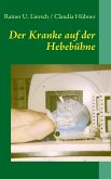Der Kranke auf der Hebebühne