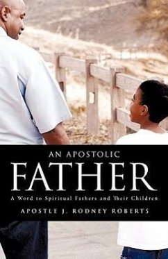 An Apostolic Father - Roberts, J. Rodney
