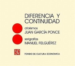 Diferencia y Continuidad - Felguirez, Manuel Garcia Ponce, Juan Felgu'rez, Manuel