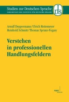 Verstehen in professionellen Handlungsfeldern - Deppermann, Arnulf; Reitemeier, Ulrich; Schmitt, Reinhold