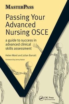 Passing Your Advanced Nursing OSCE - Ward, Helen; Barratt, Julian; Paul, Navreet