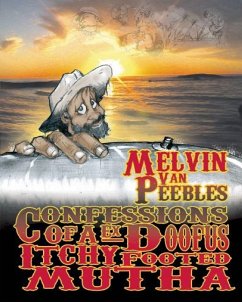 Confessions of a Ex-Doofus-Itchyfooted Mutha - Peebles, Melvin Van