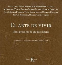 El Arte de Vivir: Ideas Prácticas de Grandes Líderes