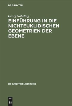 Einführung in die nichteuklidischen Geometrien der Ebene - Nöbeling, Georg