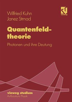 Quantenfeldtheorie - Kuhn, Wilfried;Strnad, Janez
