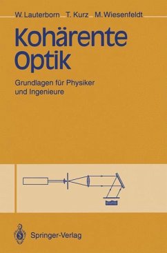 Kohärente Optik - Lauterborn, Werner;Kurz, Thomas;Wiesenfeldt, Martin