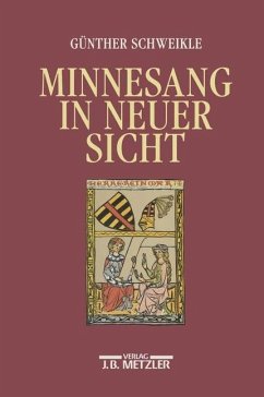 Minnesang in neuer Sicht - Schweikle, Günther
