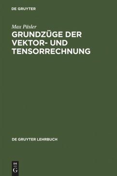 Grundzüge der Vektor- und Tensorrechnung - Päsler, Max