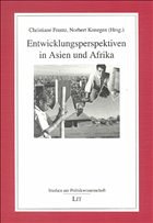 Entwicklungsperpektiven in Asien und Afrika - Frantz, Christiane / Konegen, Norbert (Hgg.)