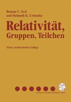 Relativität, Gruppen, Teilchen - Sexl, Roman U.;Urbantke, Helmuth K.