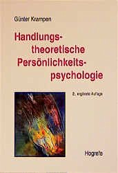 Handlungstheoretische Persönlichkeitspsychologie Konzeptuelle und empirische Beiträge zur Konstrukterstellung von Günter Krampen Theoretische Psychologie Persönlichkeitspsychologie ISBN-10 3-8017-1326