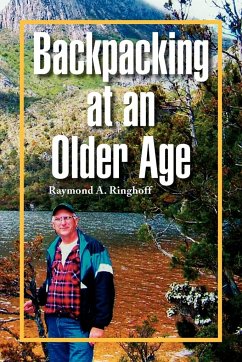 Backpacking at an Older Age - Ringhoff, Raymond A.