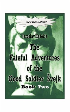 The Fateful Adventures of the Good Soldier Vejk During the World War, Book Two - Haek, Jaroslav