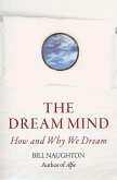Dream Mind: How and Why We Dream