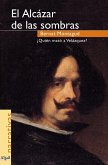 El Alcázar de las sombras : ¿quién mató a Velázquez?