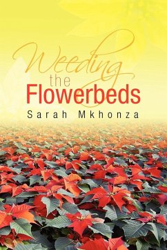 Weeding the Flowerbeds - Mkhonza, Sarah