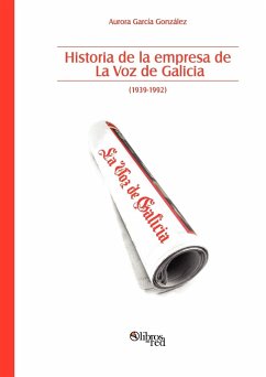 Historia de La Empresa de La Voz de Galicia - Garcia Gonzalez, Aurora