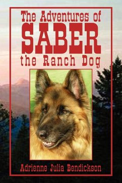 The Adventures of Saber the Ranch Dog