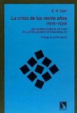 La crisis de los 20 años (1919-1939) : una introducción al estudio de las relaciones internacionales