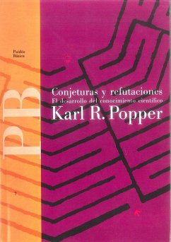 Conjeturas y refutaciones : el desarollo del conocimiento científico - Popper, Karl Raimund