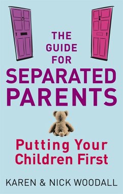 The Guide For Separated Parents - Woodall, Karen; Woodall, Nick