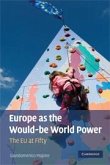 Europe as the Would-Be World Power: The EU at Fifty