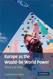 Europe as the Would-Be World Power - Majone, Giandomenico