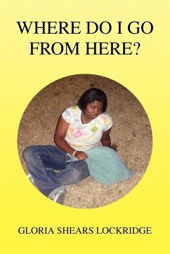 Where Do I Go from Here? - Lockridge, Gloria Shears