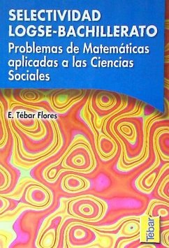 Problemas de matemáticas LOGSE, Bachillerato de Ciencias Sociales - Tébar Flores, E.; Emilio Tébar