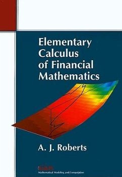 Elementary Calculus of Financial Mathematics - Roberts, A J