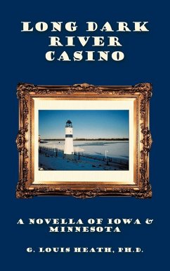 Long Dark River Casino - G. Louis Heath, Louis Heath