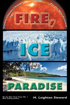 Fire, Ice and Paradise - H. Leighton Steward