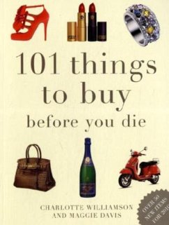 101 Things to Buy Before You Die - Davis, Maggie